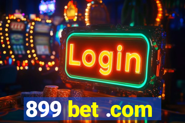 899 bet .com